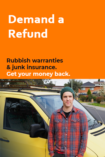 Demand a Refund rubbish warranties and junk insurance